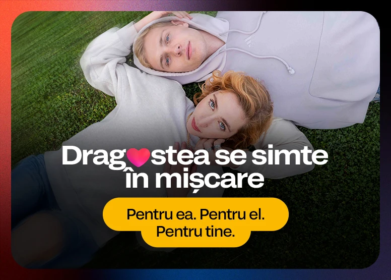 Dragostea se simte în mișcare - Pentru ea, Pentru el, Pentru tine